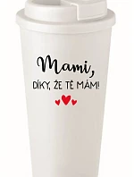 MAMI, DÍKY, ŽE TĚ MÁM! - bílý termohrnek 475 ml