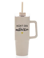HEZKÝ DEN MILÁČKU - béžový cestovní termohrnek s průhledným víčkem 900 ml