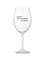 PROTOŽE BÝT PSYCHOLOG NENÍ PRDEL - čirá sklenice na víno 350 ml