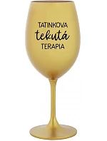 TATINKOVA TEKUTÁ TERAPIA - zlatý pohár na víno 350 ml