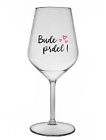 BUDE PRDEL! - čirá nerozbitná sklenice na víno 470 ml