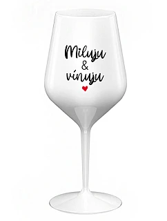 MILUJU & VÍNUJU - bílá nerozbitná sklenice na víno 470 ml