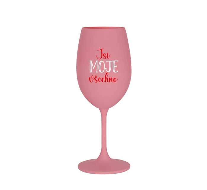 JSI MOJE VŠECHNO - růžová sklenice na víno 350 ml JSI MOJE VŠECHNO - růžová sklenice na víno 350 ml