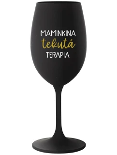 MAMINKINA TEKUTÁ TERAPIA - čierny pohár na víno 350 ml