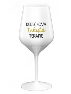 DĚDEČKOVA TEKUTÁ TERAPIE - bílá nerozbitná sklenice na víno 470 ml