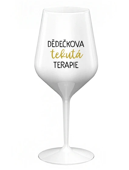 DĚDEČKOVA TEKUTÁ TERAPIE - bílá nerozbitná sklenice na víno 470 ml