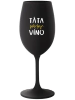 TÁTA POTŘEBUJE VÍNO - černá sklenice na víno 350 ml TÁTA POTŘEBUJE VÍNO - černá sklenice na víno 350 ml