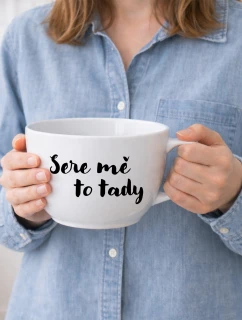 SERE MĚ TO TADY - MEGA XXL keramický hrnek 1000 ml