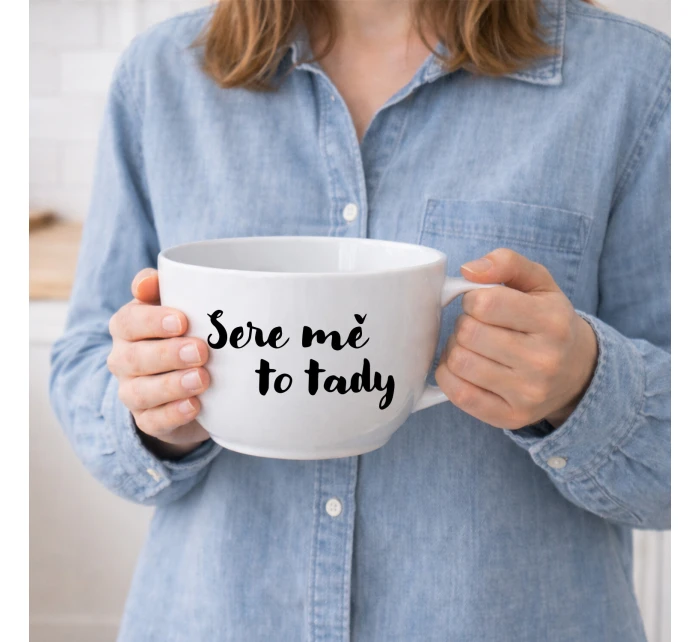 SERE MĚ TO TADY - MEGA XXL keramický hrnek 1000 ml
