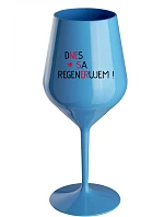 DNES SA REGENERUJEM! - modrý nerozbitný pohár na víno 470 ml DNES SA REGENERUJEM! - modrý nerozbitný pohár na víno 470 ml