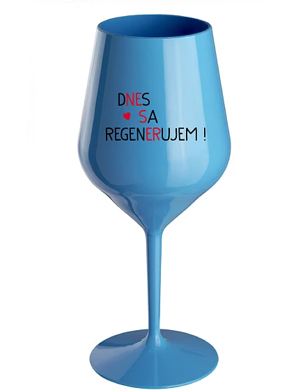 DNES SA REGENERUJEM! - modrý nerozbitný pohár na víno 470 ml DNES SA REGENERUJEM! - modrý nerozbitný pohár na víno 470 ml