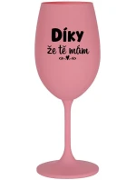 DÍKY ŽE TĚ MÁM - růžová sklenice na víno 350 ml DÍKY ŽE TĚ MÁM - růžová sklenice na víno 350 ml