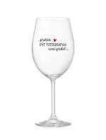PROTOŽE BÝT FOTOGRAFKA NENÍ PRDEL - čirá sklenice na víno 350 ml