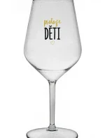 PROTOŽE DĚTI - čirá nerozbitná sklenice na víno 470 ml