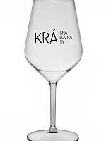 KRÁSNÁ KRÁLOVNA KRÁSY - čirá nerozbitná sklenice na víno 470 ml