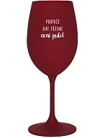 PROTOŽE BÝT TŘÍDNÍ NENÍ PRDEL - bordo sklenice na víno 350 ml
