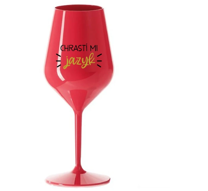 CHRASTÍ MI JAZYK - červená nerozbitná sklenice na víno 470 ml