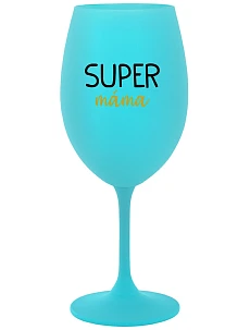 SUPER MÁMA - tyrkysová sklenice na víno 350 ml