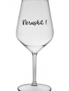 NERUSHIT! - čirá nerozbitná sklenice na víno 470 ml