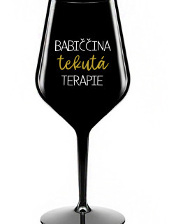 BABIČČINA TEKUTÁ TERAPIE - černá nerozbitná sklenice na víno 470 ml