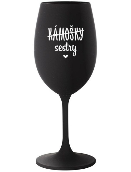 KÁMOŠKY - SESTRY - černá sklenice na víno 350 ml