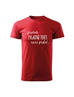Personalizované pánské tričko - ... protože [doplň si sám] není prdel ...