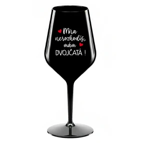 MŇA NEROZHODÍŠ, MÁM DVOJČATÁ! - čierny nerozbitný pohár na víno 470 ml MŇA NEROZHODÍŠ, MÁM DVOJČATÁ! - čierny nerozbitný pohár na víno 470 ml