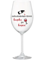 OCHUTNÁVÁM ŽIVOT KAPKU PO KAPCE - čirá sklenice na víno 350 ml