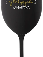 NAJLEPŠIA AJ TAK PSYCHO KAMARÁTKA - čierny pohár na víno 350 ml