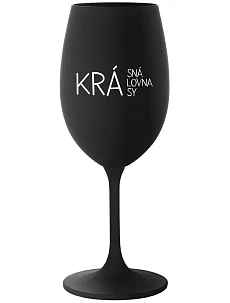 KRÁSNÁ KRÁLOVNA KRÁSY - černá sklenice na víno 350 ml
