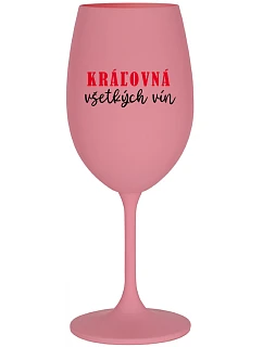 KRÁĽOVNÁ VŠETKÝCH VÍN - ružový pohár na víno 350 ml