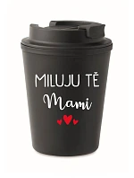 MILUJU TĚ MAMI - černý termohrnek 300 ml MILUJU TĚ MAMI - černý termohrnek 300 ml