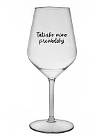 TATINKO MIMO PREVÁDZKY - priehľadný nerozbitný pohár na víno 470 ml