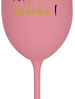 TVŮJ BRÁCHA MÁ PRIMA BRÁCHU! - růžová sklenice na víno 350 ml