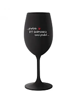 PROTOŽE BÝT BARMANKA NENÍ PRDEL - černá sklenice na víno 350 ml