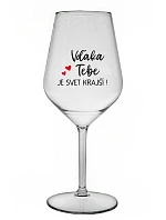 VĎAKA TEBE JE SVET KRAJŠÍ! - priehľadný nerozbitný pohár na víno 470 ml