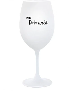PANI DOKONALÁ - biely pohár na víno 350 ml