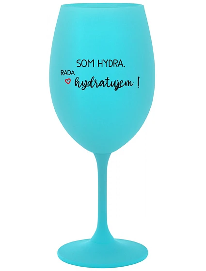SOM HYDRA. RADA HYDRATUJEM! - tyrkysový pohár na víno 350 ml SOM HYDRA. RADA HYDRATUJEM! - tyrkysový pohár na víno 350 ml
