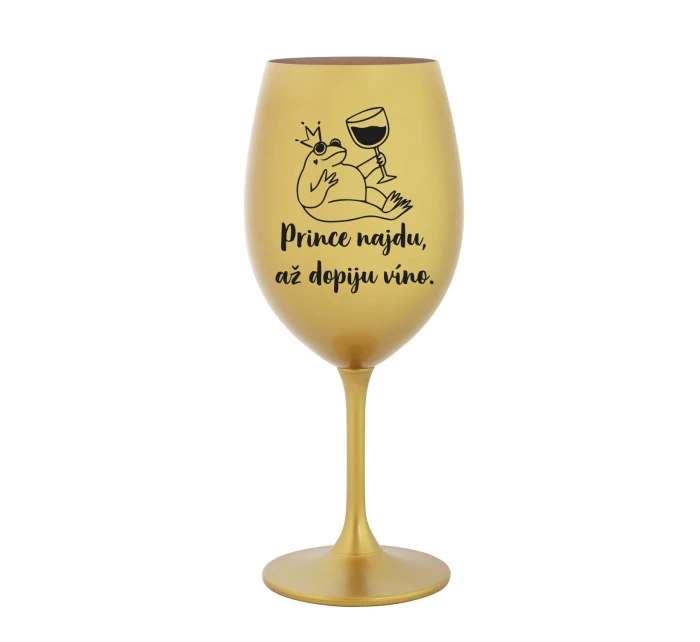 PRINCE NAJDU, AŽ DOPIJU VÍNO. - zlatá sklenice na víno 350 ml PRINCE NAJDU, AŽ DOPIJU VÍNO. - zlatá sklenice na víno 350 ml