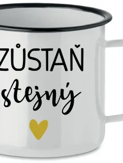 ZŮSTAŇ STEJNÝ - bílý plecháček 350 ml