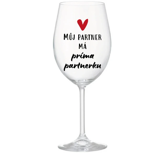 MŮJ PARTNER MÁ PRIMA PARTNERKU - čirá sklenice na víno 350 ml