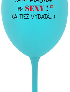 SOM KRÁSNA A SEXY! (A TIEŽ model 22163943 tyrkysový pohár na víno 350 ml - Giftela