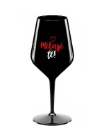 MILUJI TĚ! (SRDÍČKO) - černá nerozbitná sklenice na víno 470 ml