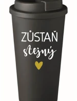 ZŮSTAŇ STEJNÝ - černý termohrnek 475 ml