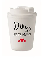 DÍKY, ŽE TĚ MÁM! - bílý termohrnek 300 ml DÍKY, ŽE TĚ MÁM! - bílý termohrnek 300 ml