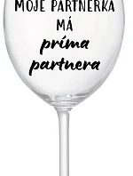 MOJE PARTNERKA MÁ PRÍMA PARTNERA - čirá sklenice na víno 350 ml