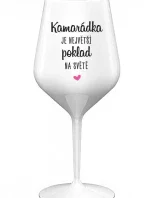 KAMARÁDKA JE NEJVĚTŠÍ POKLAD NA SVĚTĚ - bílá nerozbitná sklenice na víno 470 ml