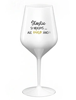ŠTĚSTÍ SI NEKOUPÍŠ...ALE VÍNO JO! - biely nerozbitný pohár na víno 470 ml