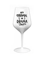 BÝT MÁMA JE DRAMA - bílá nerozbitná sklenice na víno 470 ml BÝT MÁMA JE DRAMA - bílá nerozbitná sklenice na víno 470 ml