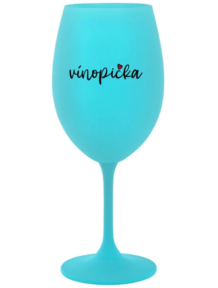 VÍNOPIČKA - tyrkysová sklenice na víno 350 ml